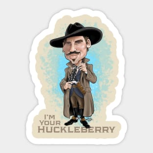 I'm Your Huckleberry Sticker